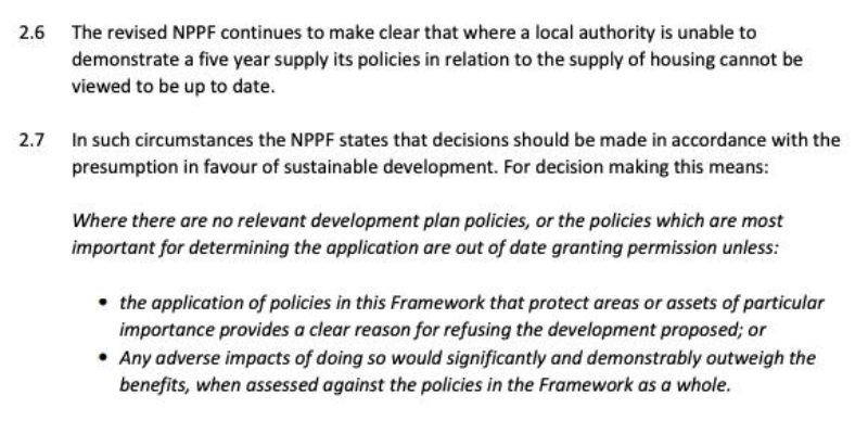 Image is of text from the Housing Land Supply Report. It reads The revised NPPF continues to make clear that where a local authority is unable to demonstrate a five year supply its policies in relation to the supply of housing cannot be viewed to be up to date. In such circumstances the NPPF states that decisions should be made in accordance with the presumption in favour of sustainable development.